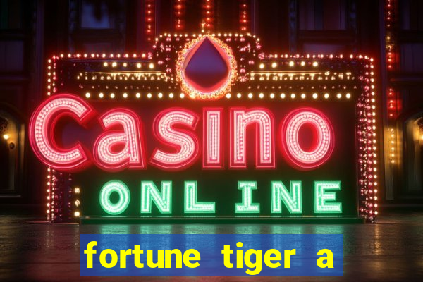 fortune tiger a partir de 1 real